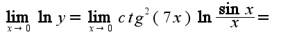 $\lim_{x\rightarrow 0}\ln y=\lim_{x\rightarrow 0}ctg^2(7x)\ln \frac{\sin x}{x}=$